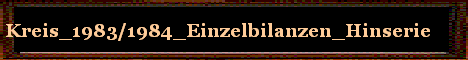 Kreis_1983/1984_Einzelbilanzen_Hinserie