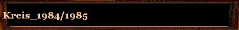 Kreis_1984/1985