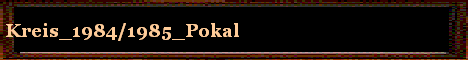 Kreis_1984/1985_Pokal