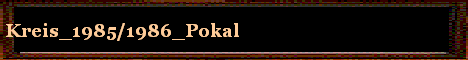 Kreis_1985/1986_Pokal
