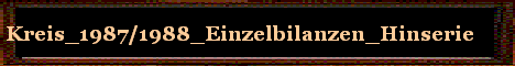 Kreis_1987/1988_Einzelbilanzen_Hinserie