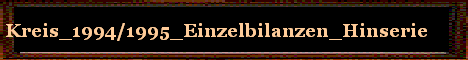 Kreis_1994/1995_Einzelbilanzen_Hinserie