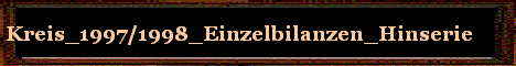 Kreis_1997/1998_Einzelbilanzen_Hinserie