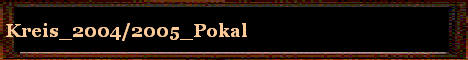 Kreis_2004/2005_Pokal